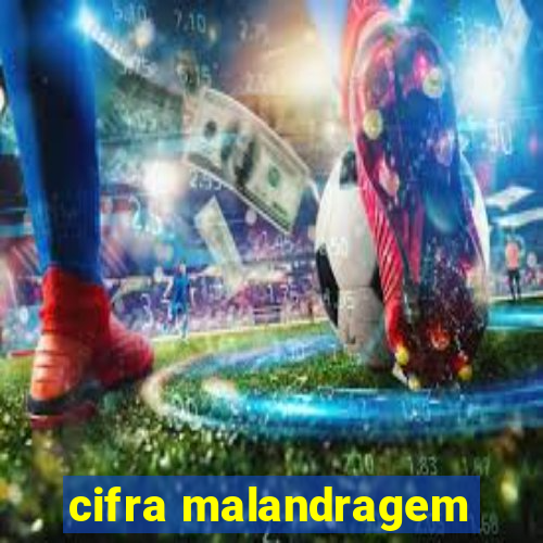 cifra malandragem