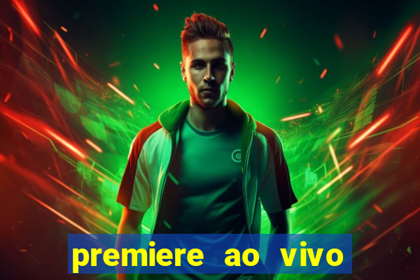 premiere ao vivo gratis fluminense