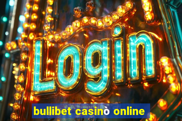 bullibet casinò online