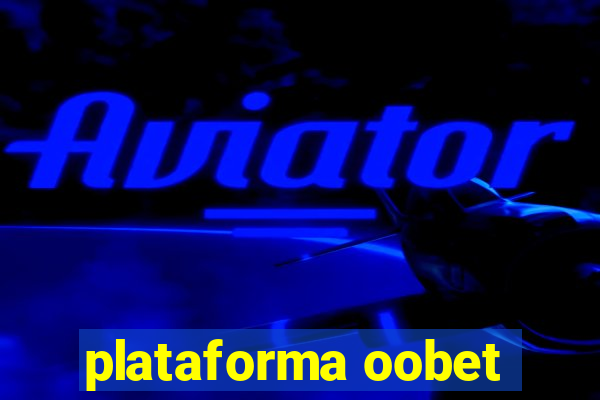 plataforma oobet