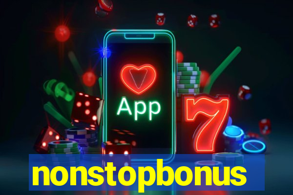 nonstopbonus