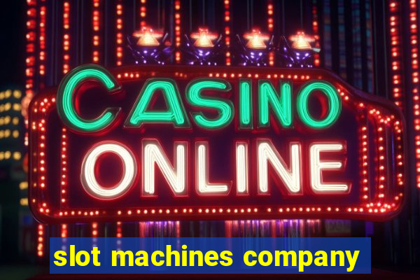 slot machines company