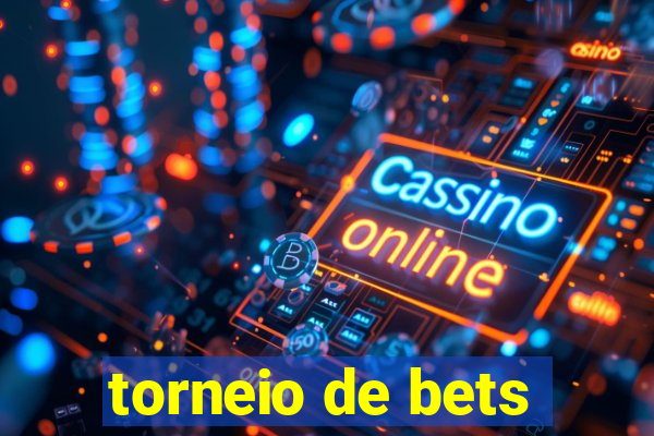 torneio de bets