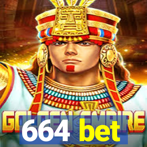 664 bet