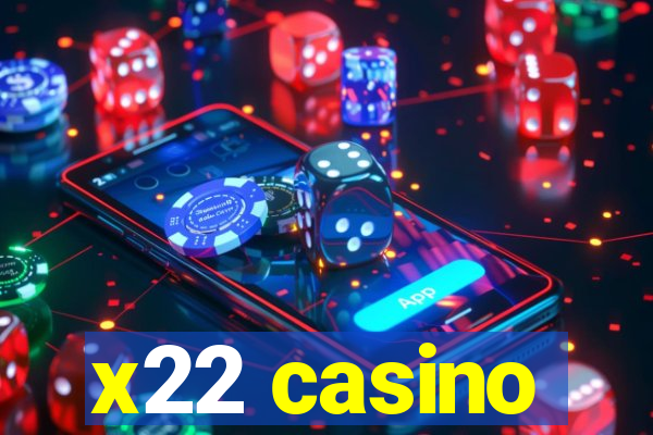 x22 casino