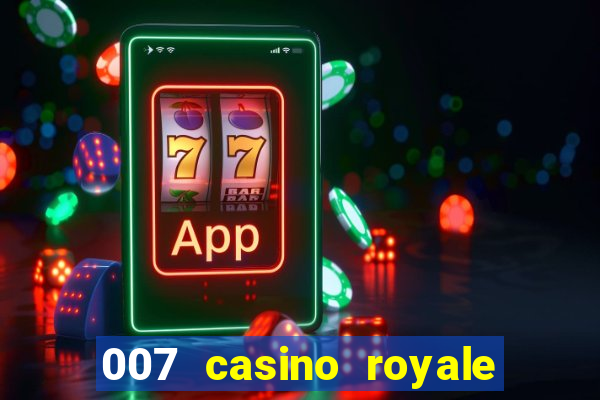 007 casino royale 2006 legenda