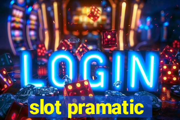 slot pramatic