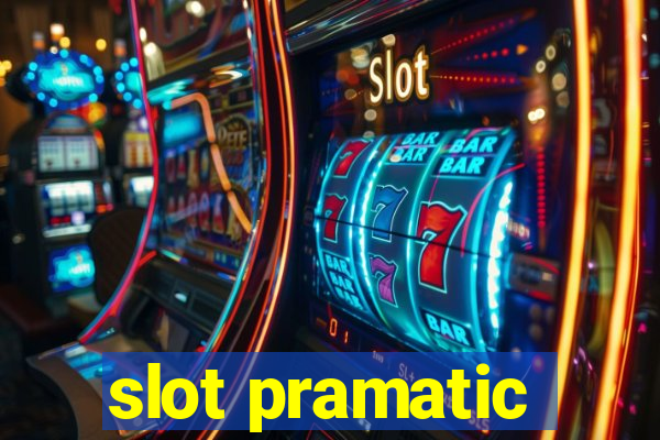 slot pramatic