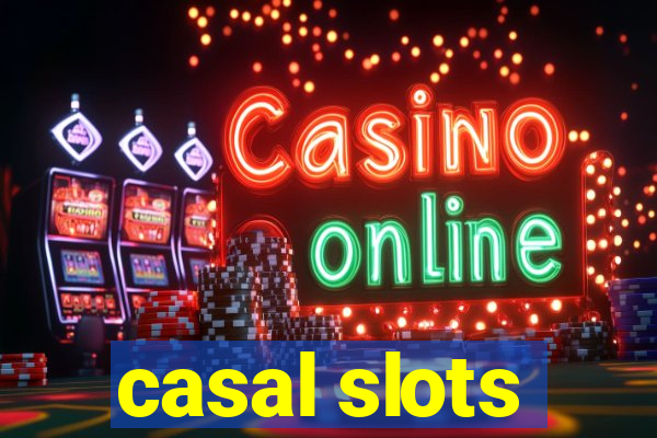 casal slots