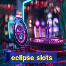 eclipse slots