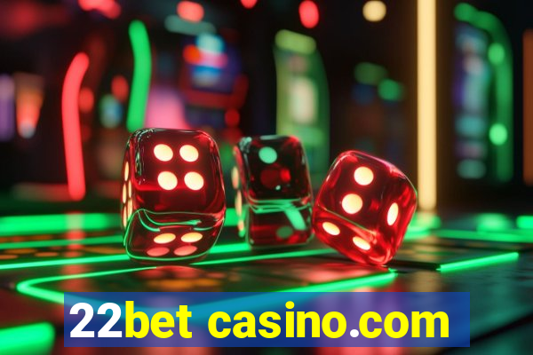 22bet casino.com