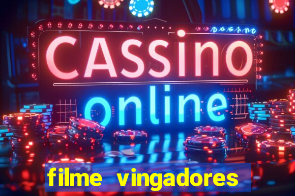 filme vingadores ultimato completo dublado gratis