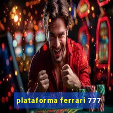 plataforma ferrari 777