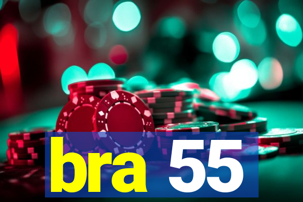 bra 55