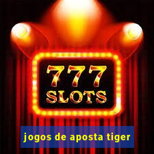 jogos de aposta tiger