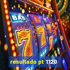 resultado pt 1120