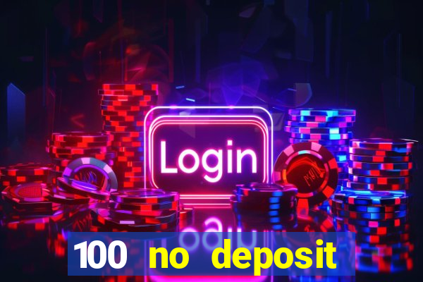 100 no deposit casino bonus