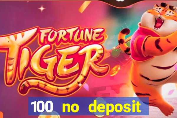 100 no deposit casino bonus