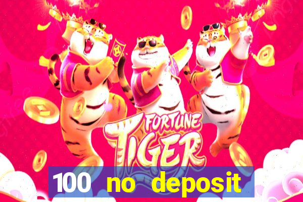 100 no deposit casino bonus