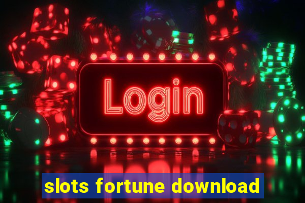 slots fortune download