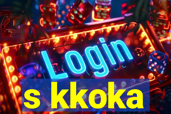 s kkoka