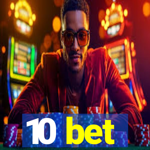 10 bet