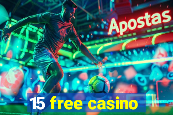 15 free casino