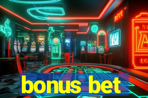 bonus bet