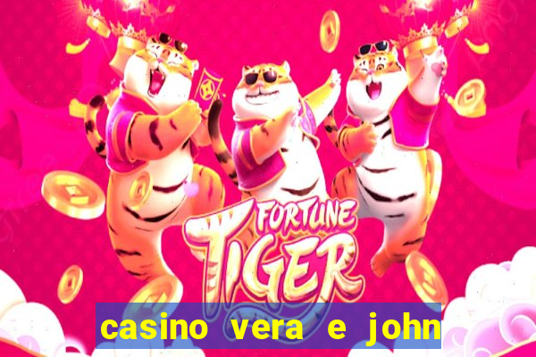 casino vera e john é confiavel