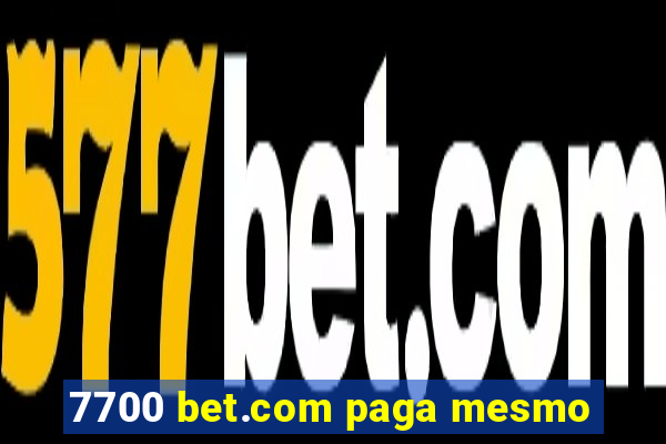 7700 bet.com paga mesmo