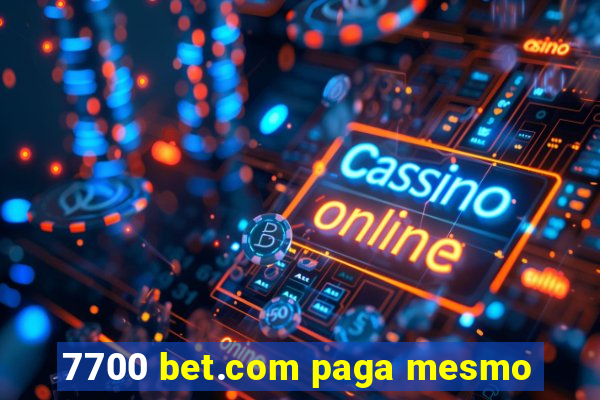 7700 bet.com paga mesmo