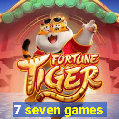 7 seven games