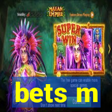 bets m