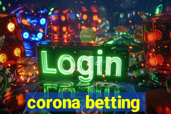 corona betting