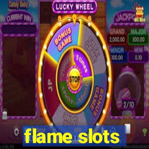 flame slots