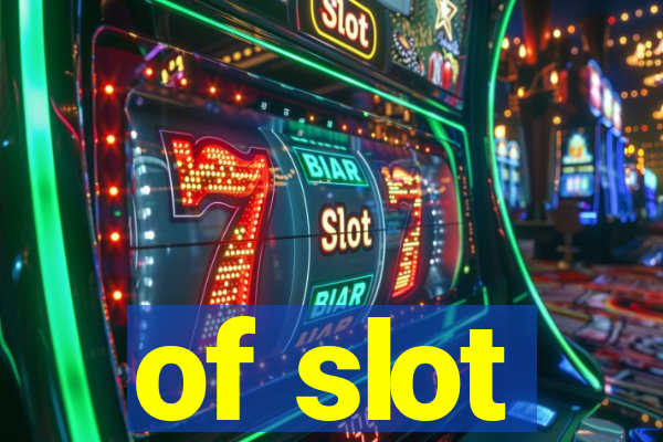 of slot