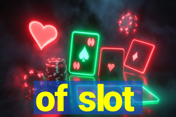 of slot