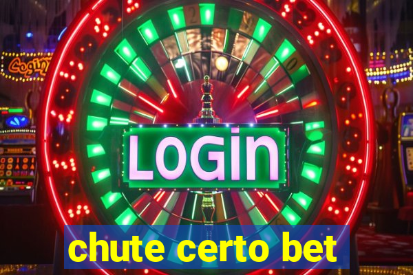 chute certo bet