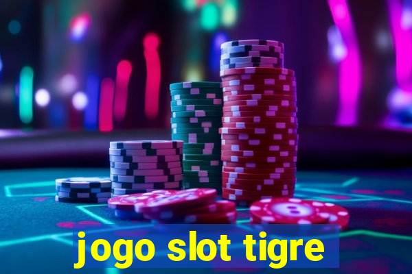 jogo slot tigre