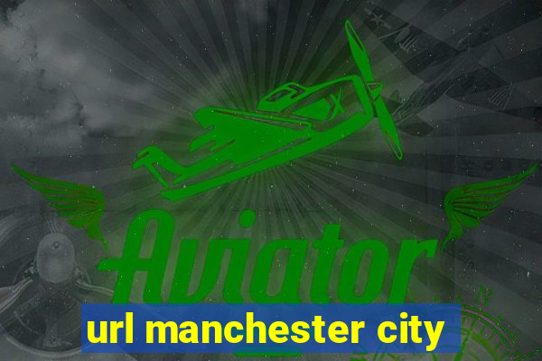 url manchester city