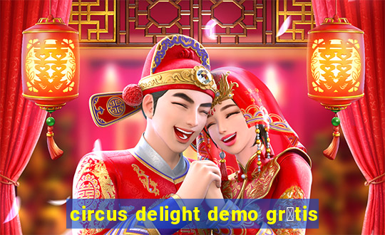 circus delight demo gr谩tis