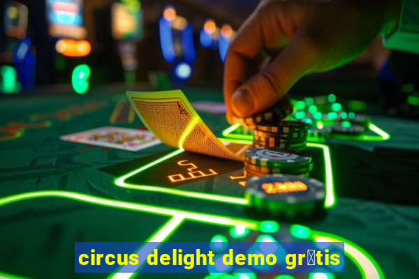 circus delight demo gr谩tis