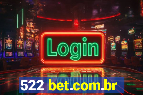 522 bet.com.br