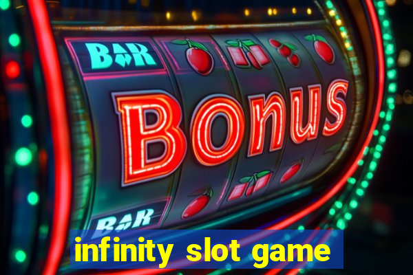 infinity slot game