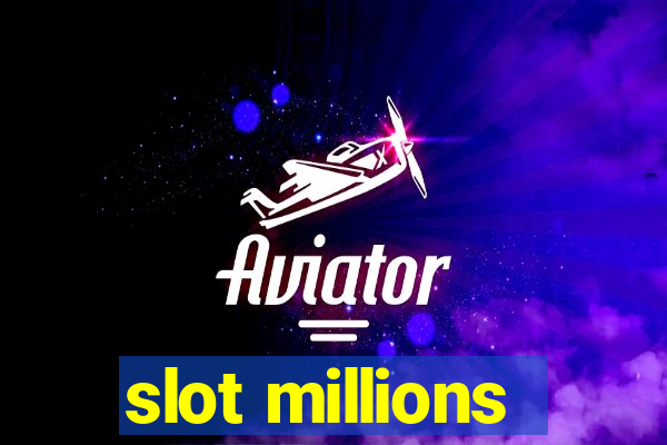 slot millions