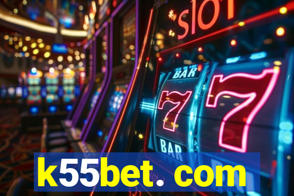 k55bet. com