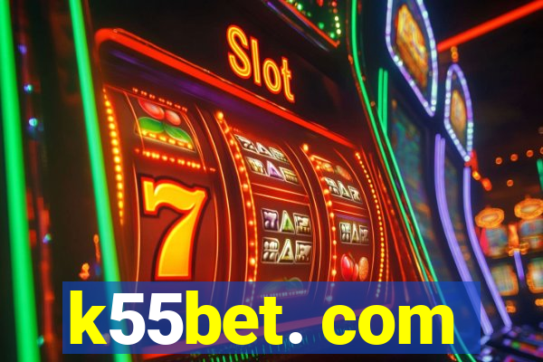 k55bet. com