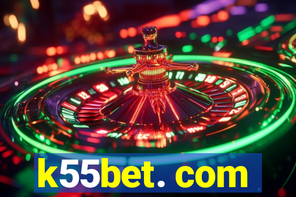 k55bet. com