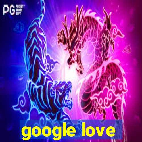 google love