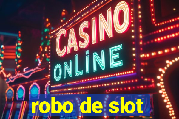 robo de slot